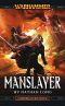 [Gotrek & Felix 09] • Manslayer